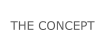 THE CONCEPT