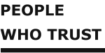 PEOPLE WHO TRUST